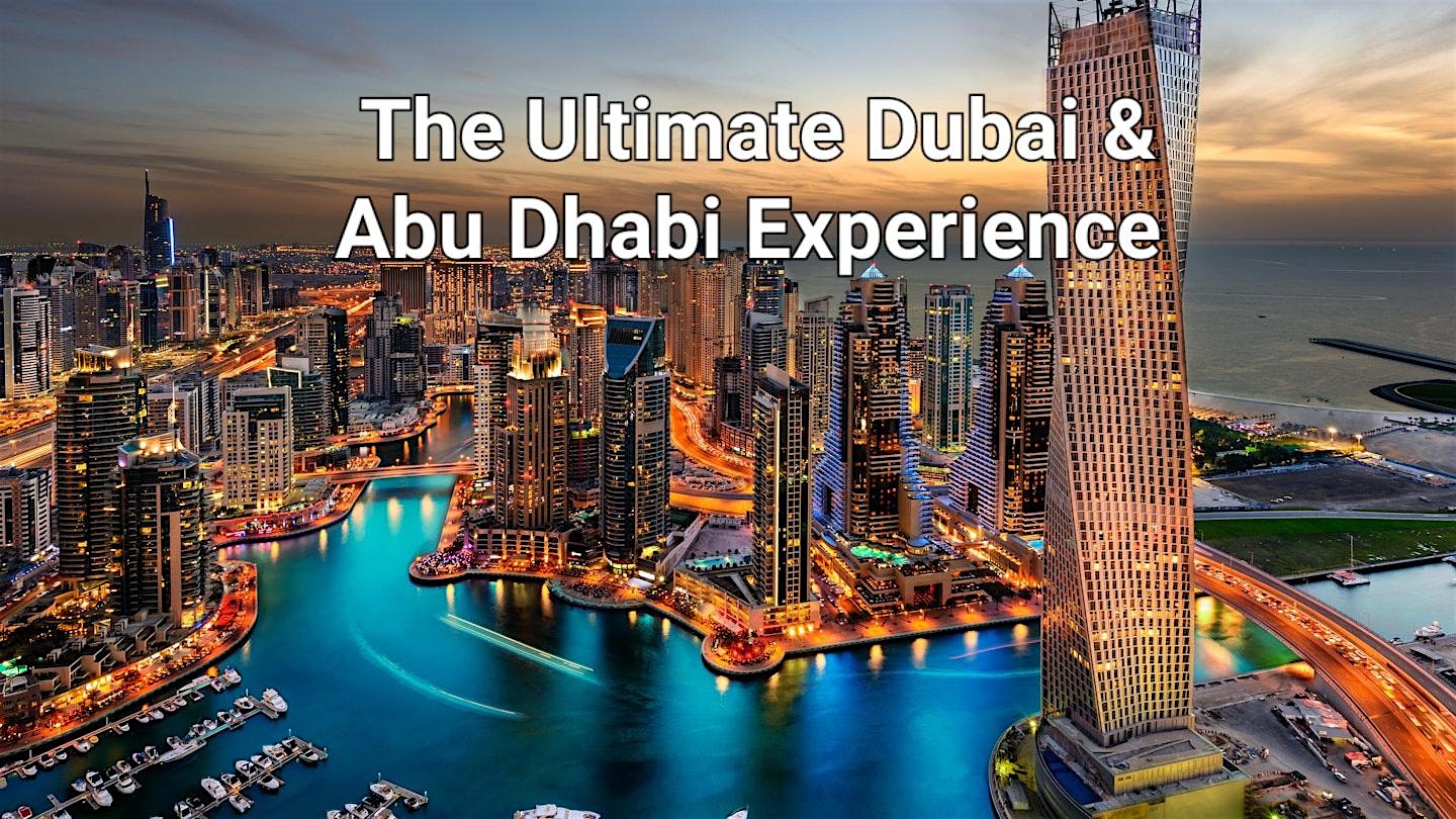 The Ultimate Dubai & ABU DHABI Experience - May 17-24, 2026