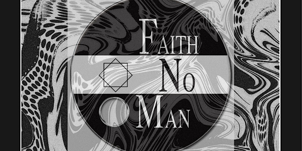 FAITH NO MAN (Faith No More Tribute)