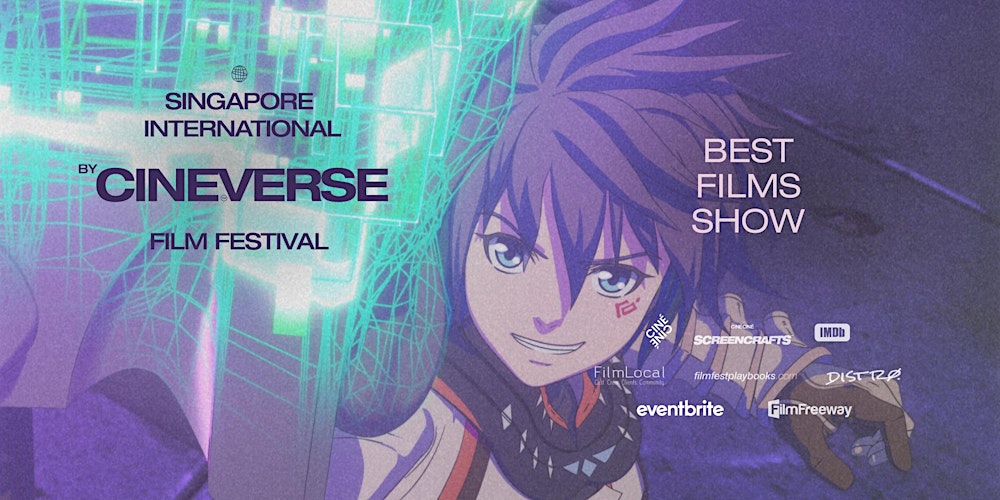 Singapore International CINEVERSE Film Festival: Best Films Show