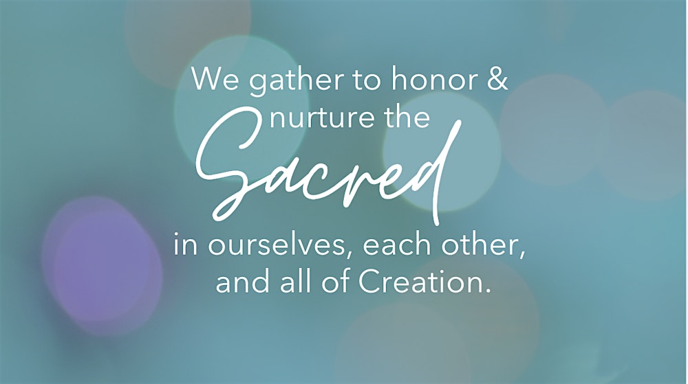 Sacred Sunday Gathering with Celebation Circle