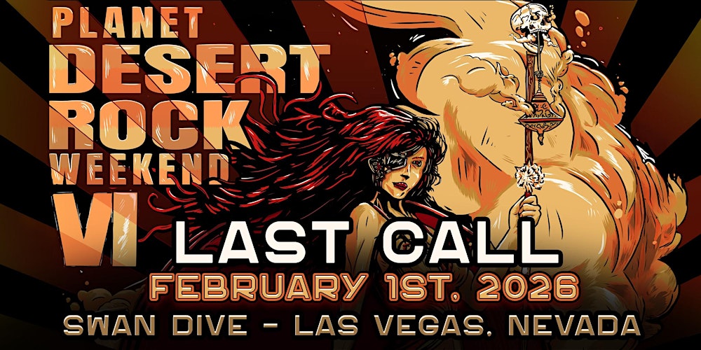 Planet Desert Rock Weekend Night 4- Last Call - Feb. 1, 2026