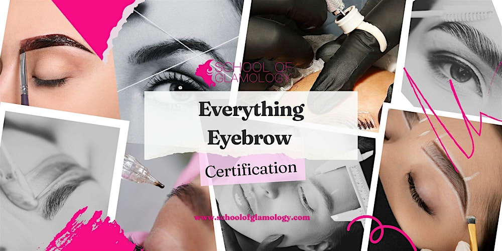 Tampa FL, Everything Eyebrow Certification| 8 Methods | School of Gla