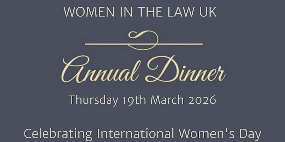 Women in the Law UK Annual Dinner - Celebrating International Women's Day