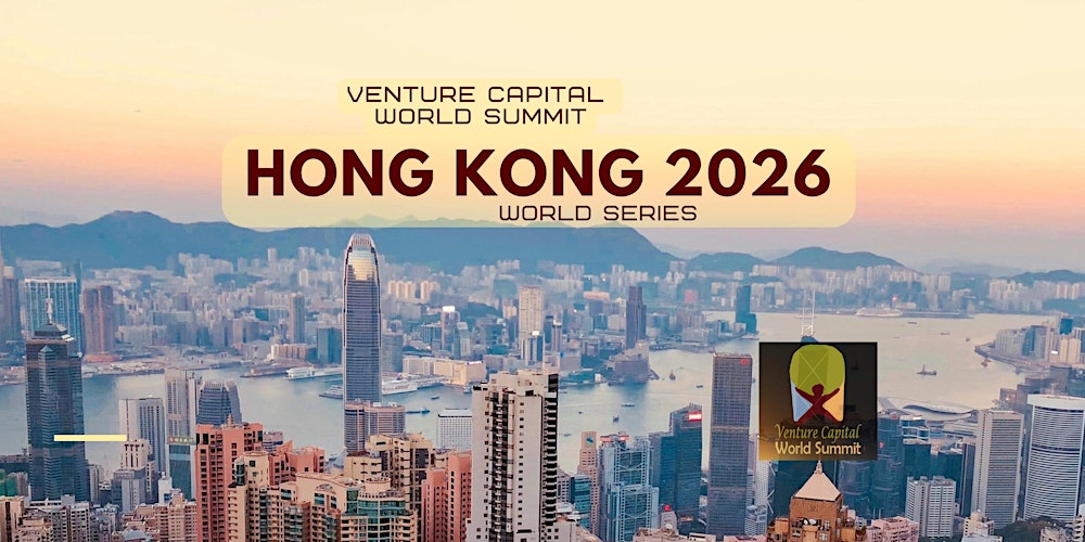 Hong Kong 2026 Venture Capital World Summit