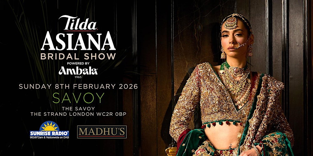 Tilda Asiana Bridal Show London - Sun 8 February 2026