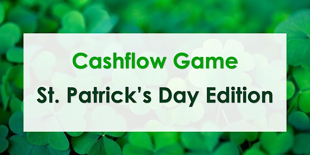 Cashflow Game Workshop at LaMatu – St. Patrick's Day Edition