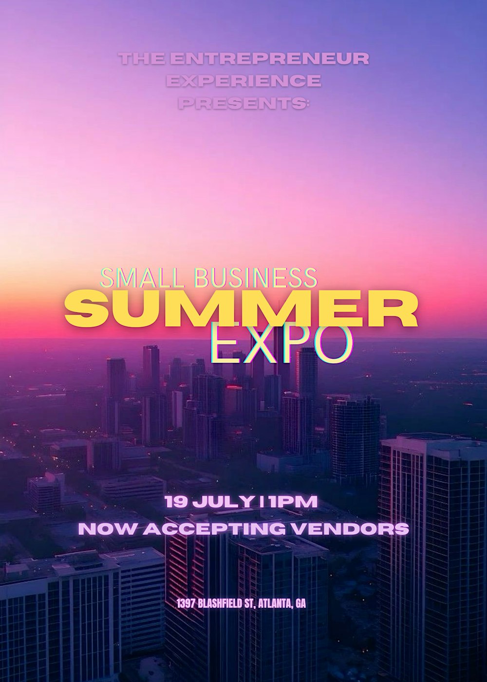The Entrepreneur Experience Presents: Atlanta’s  Small Business Summer Expo