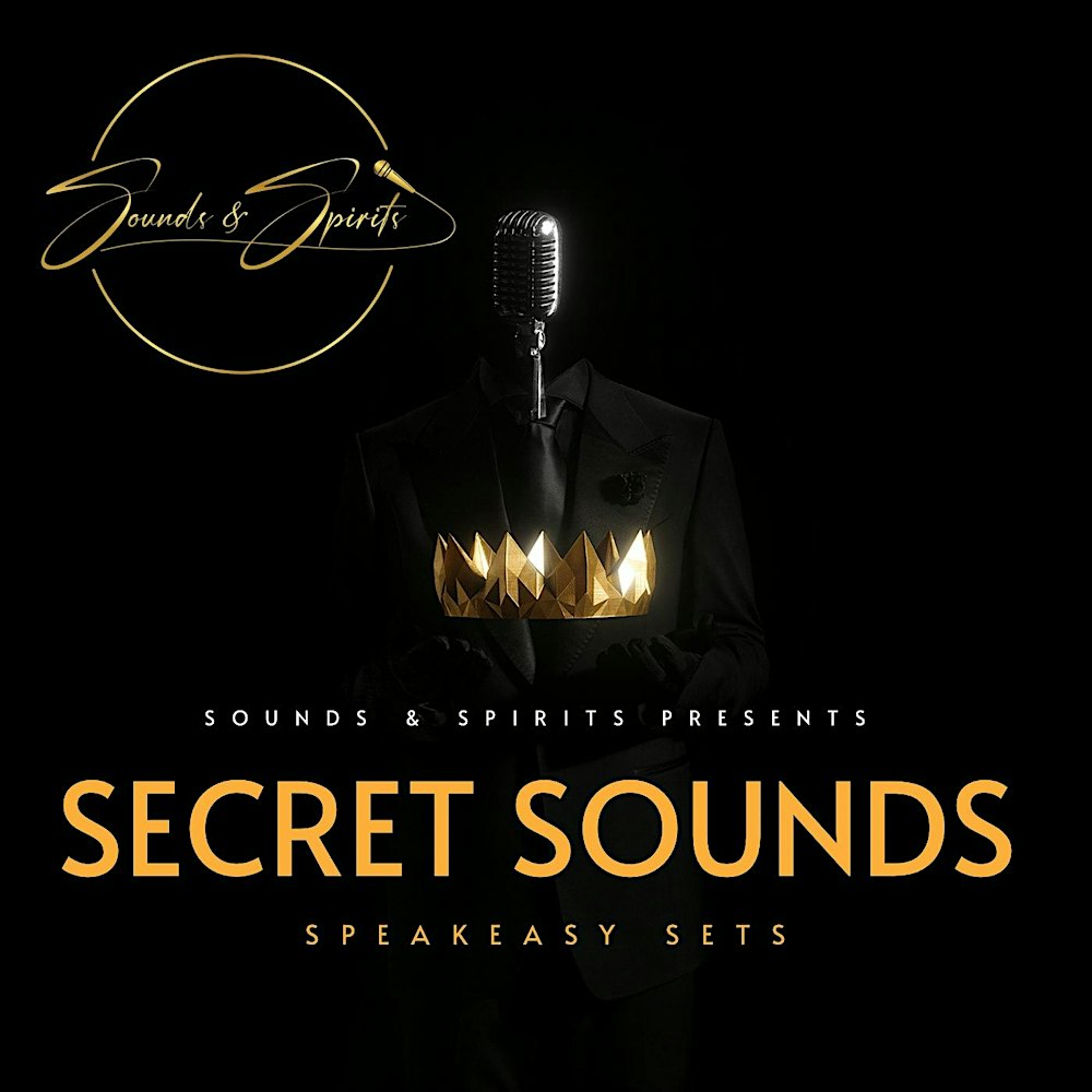 Secret Sounds - Live Band Speakeasy - Wednesdays