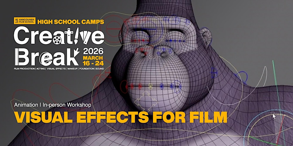 Creative Break: Animation: Visual Effects for Film (March 18 to 19, 2026)