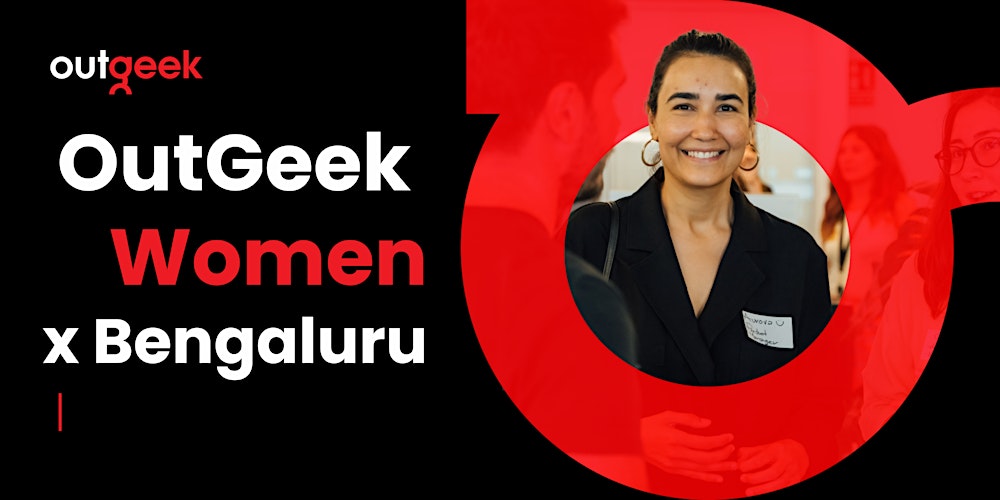 Women in Tech Bengaluru - OutGeekWomen