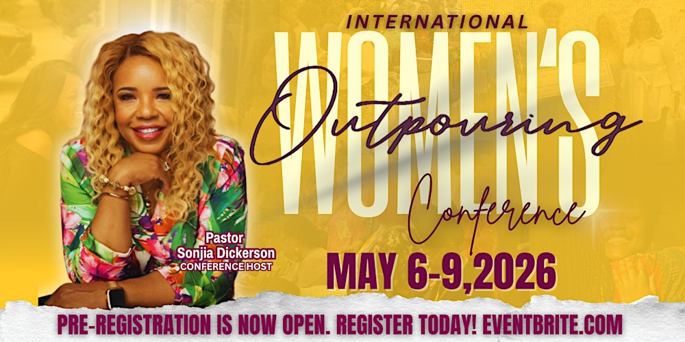 Outpouring Women's Conference 2026: May 6th - 9th