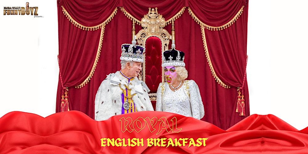 The ROYAL English Breakfast with Drag Queens | FunnyBoyz