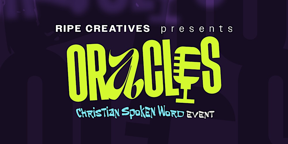ORACLES ‘26 - Christian Spoken Word Showcase