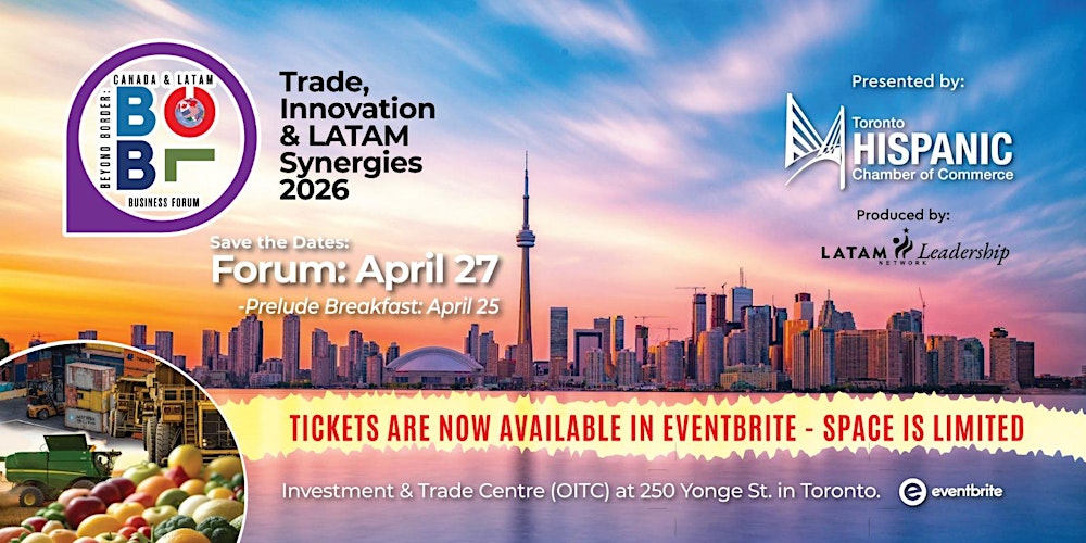BEYOND BORDERS: CANADA & LATAM BUSINESS FORUM (Trade, Innovation & Synergy)