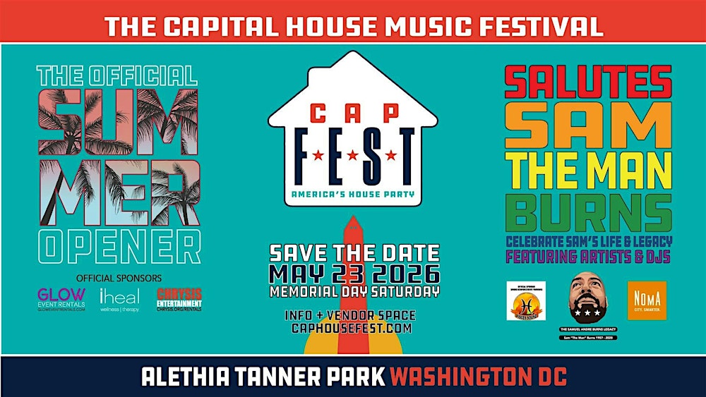 The Official Summer Opener -  #CapHouseFest  Salutes Sam The Man Burns 2026