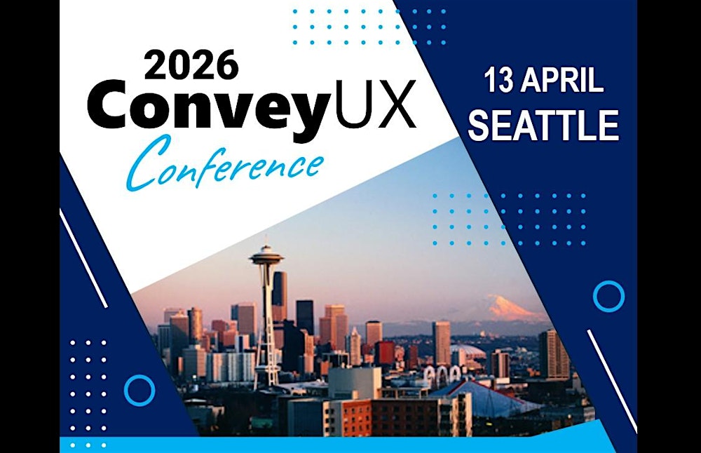 ConveyUX '26 Seattle