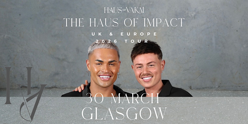 Haus of Impact 2026, Kaine & Ayden Vakai - Glasgow