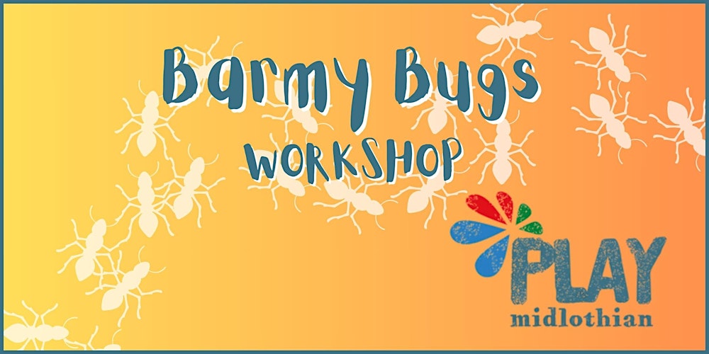 Barmy Bugs - Play Activity Workshop