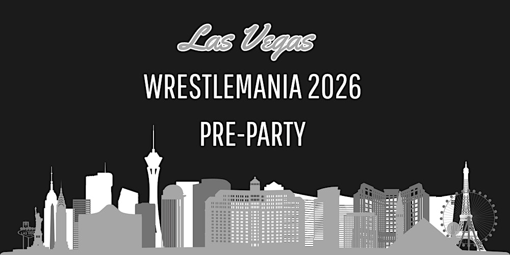 WrestleMania 2026 Pre-Party