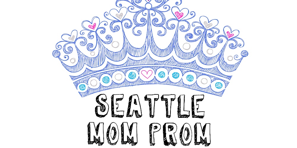 2026 Seattle Mom Prom
