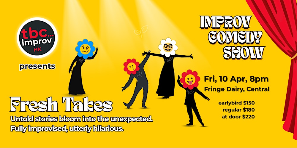 TBC Improv Presents: Fresh Takes - A night of fully improvised comedy