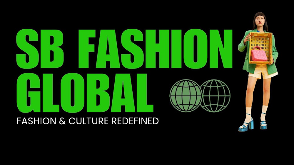 SB Fashion Global  Runway Show & Market