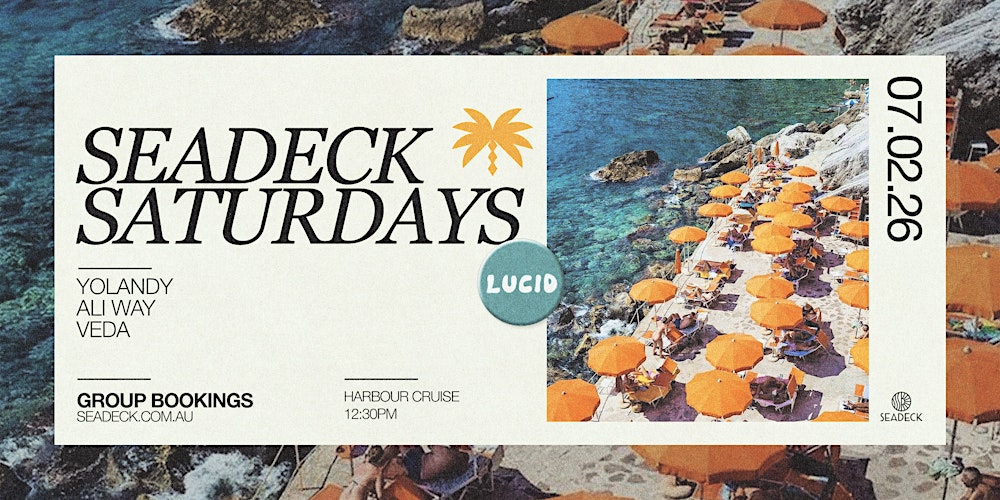 SEADECK SATURDAYS x LUCID