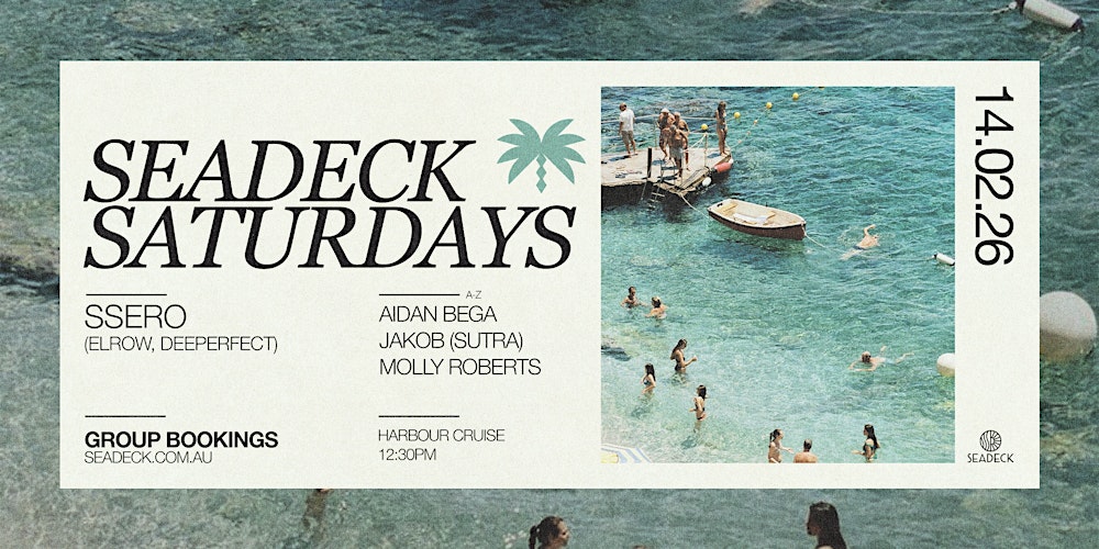 SEADECK SATURDAYS - SSERO [HEADLINER]