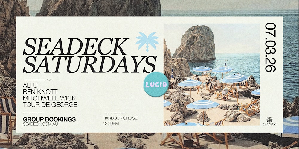 SEADECK SATURDAYS x LUCID