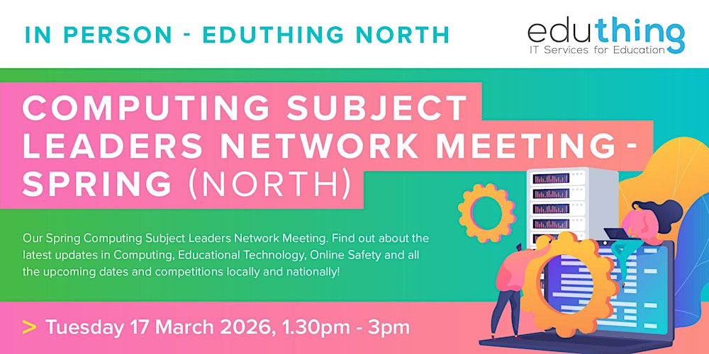 Computing Subject Leaders Network Meeting - Spring (Wakefield)