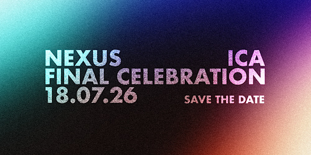 Nexus ICA: The Final Celebration