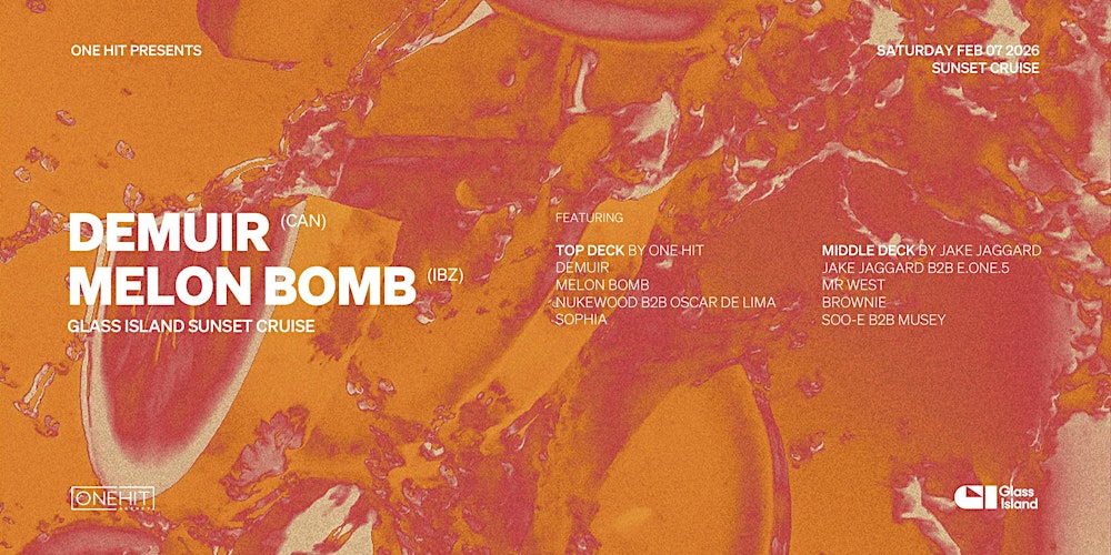 Glass Island - One Hit pres. DEMUIR & MELON BOMB - Sat Feb 07 2026