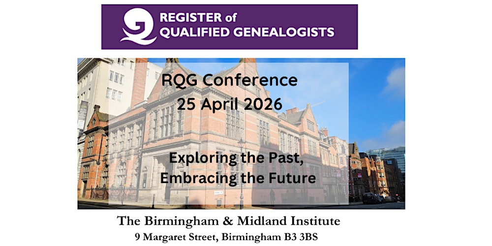 RQG Conference 2026 - Family History event Birmingham 25 April 2026