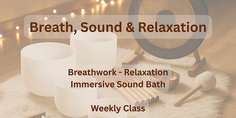 Weekly Dublin Sound Bath & Relaxation Session