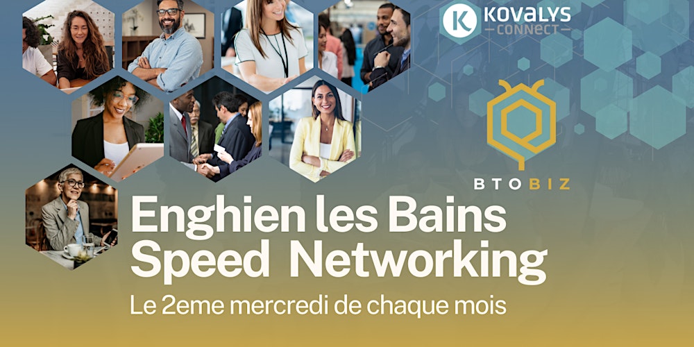 ENGHIEN LES BAINS · Speed Networking d'Affaires