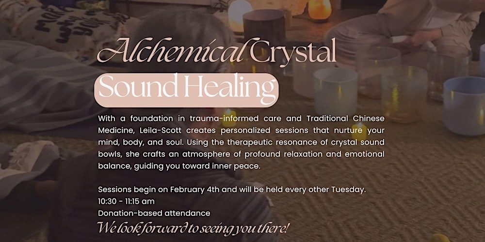 Bi-weekly Alchemical Crystal Sound Bowl Healing