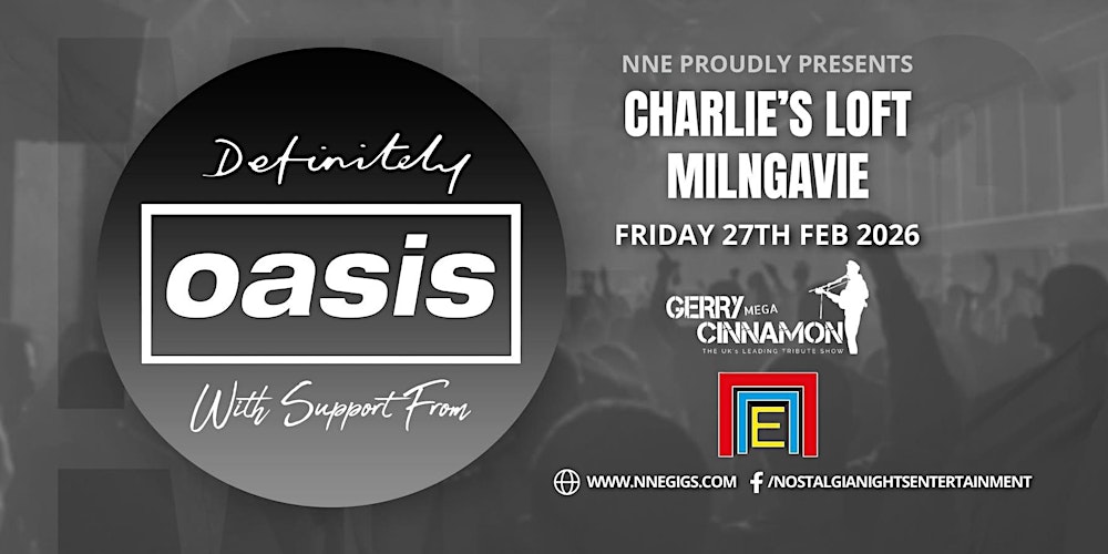 Definitely Oasis with support from Belter - A Tribute to Gerry Cinnamon