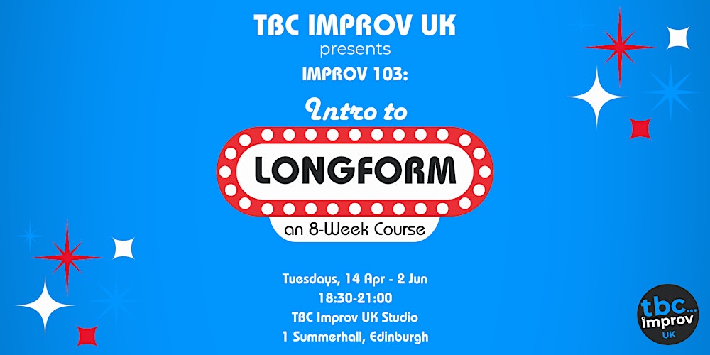 Intro to Longform Improv Course (103) w/ TBC Improv UK