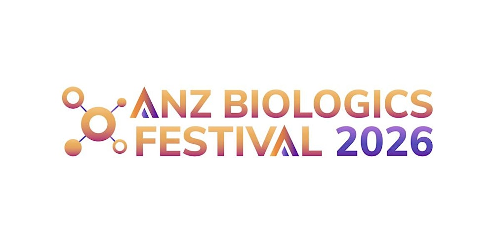 4th ANZ Biologics Festival 2026 (Biopharma/Academic ANZ)