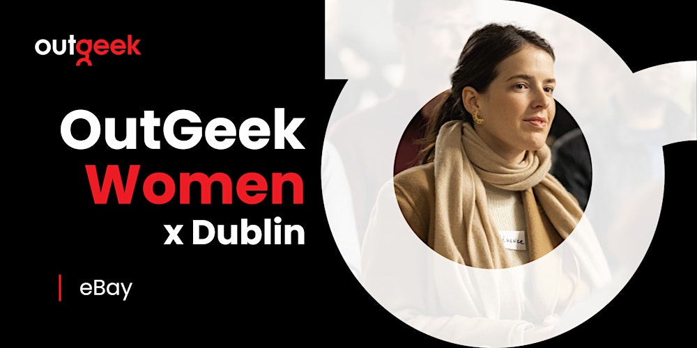 Women in Tech Dublin - OutGeekWomen