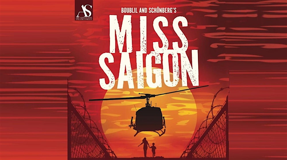 Miss Saigon (Saturday 3/14, 7:00 p.m.)
