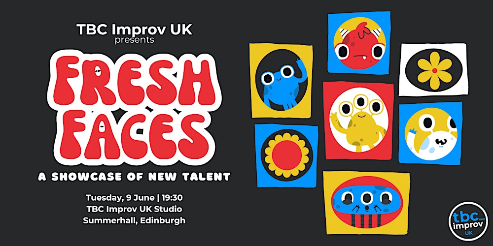 TBC Improv UK Presents: Fresh Faces of Improv - Longform!