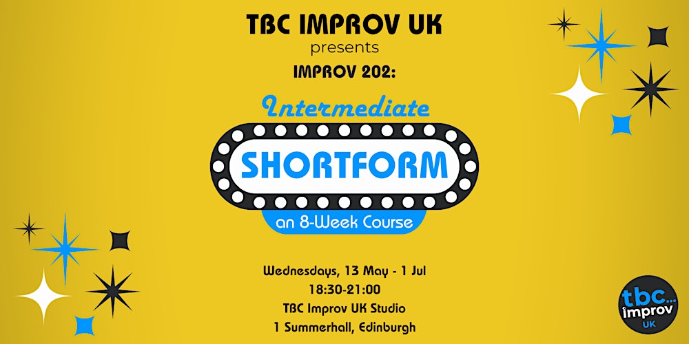 Intermediate Shortform Improv Course (202) w/ TBC Improv UK - Spring '26