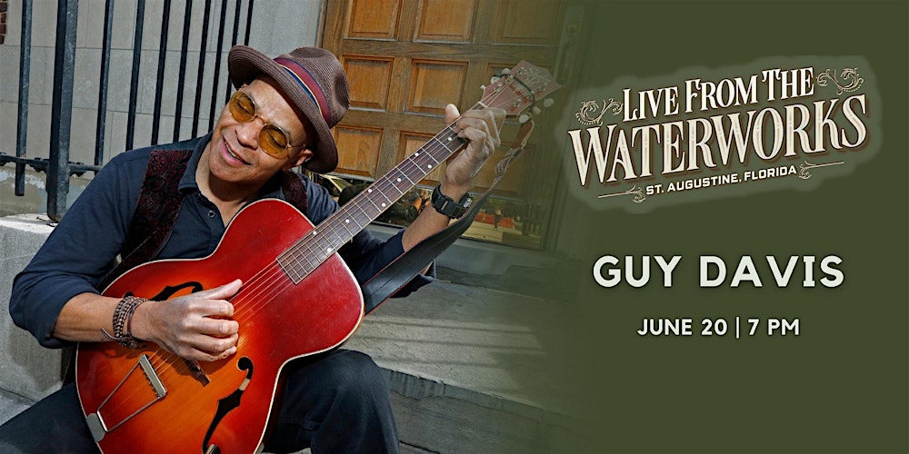 Guy Davis,  Live from The Waterworks in St. Augustine