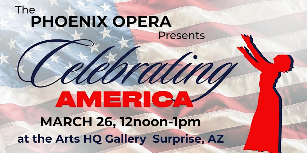 Lunchtime Theater: Phoenix Opera, Celebrating America