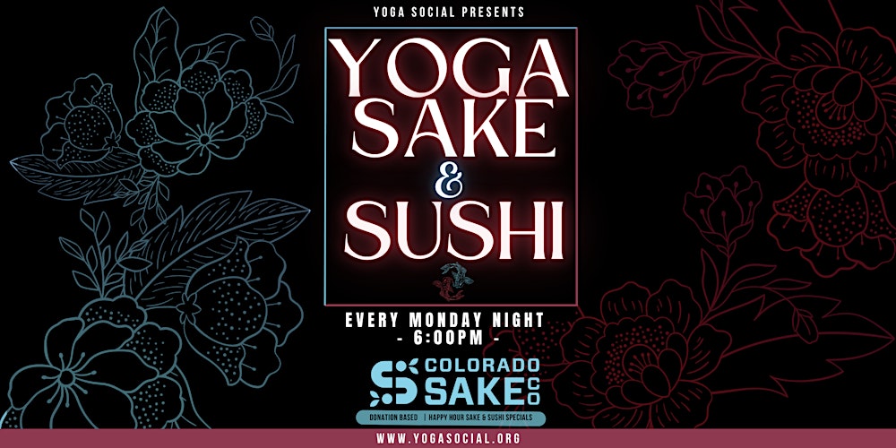 Yoga, Sake & Sushi Mondays at Colorado Sake Co in RiNo