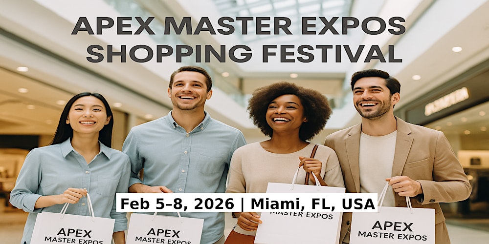 Apex Master Expos – Global Shopping Festival in Miami, FL, USA