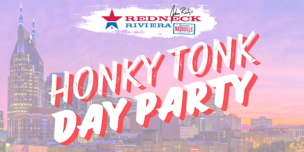 Honky Tonk Day Party at Redneck Riviera!