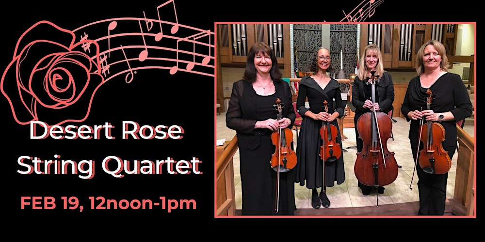 Lunchtime Theater: Desert Rose String Quartet