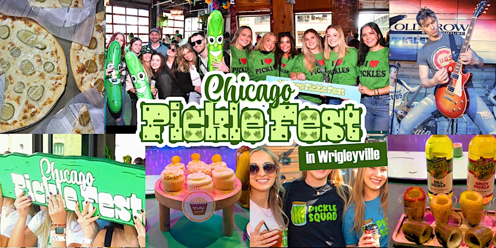 Chicago Pickle Fest: Live Bands, Beer and Everything Pickle!